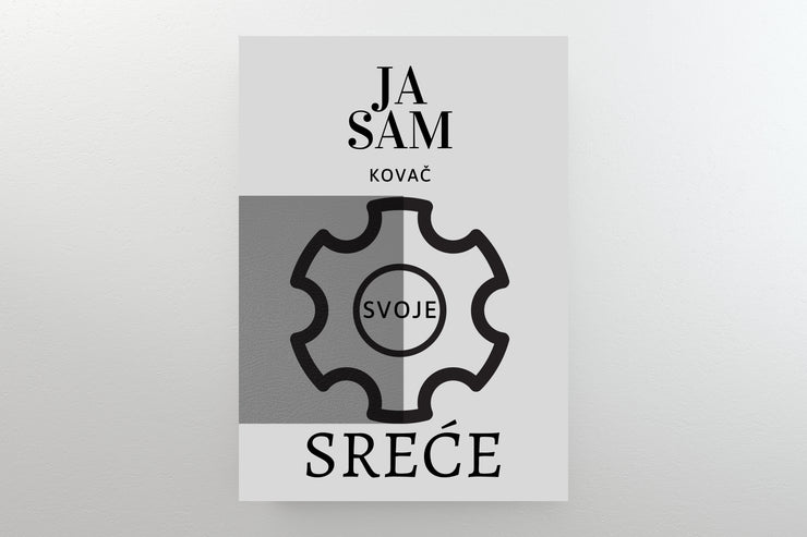 JA SAM KOVAČ SVOJE SREĆE - aleseea